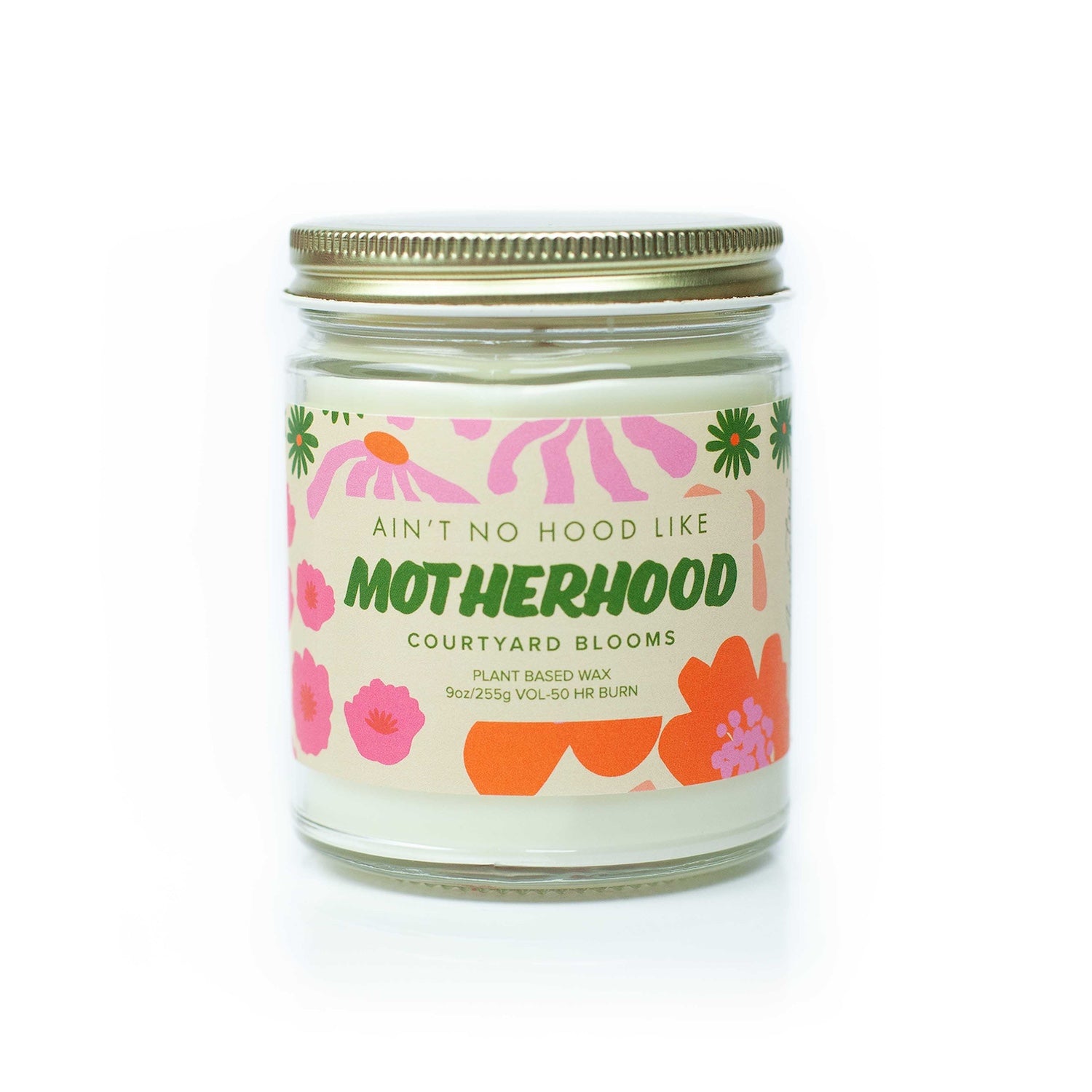 'Ain't No Hood Like Motherhood' 9oz Soy Candle on white background. 