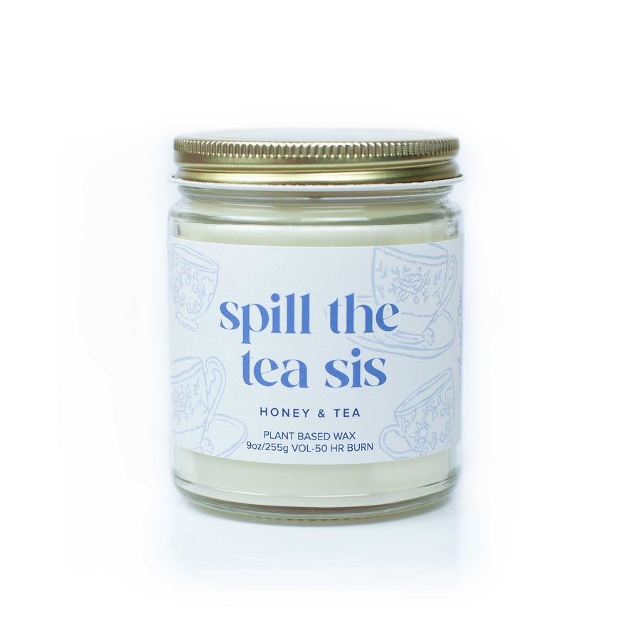 'Spill The Tea Sis' 9oz Soy Candle on white background.
